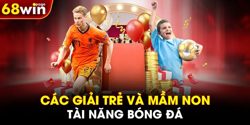 Các giải trẻ và mầm non tài năng bóng đá