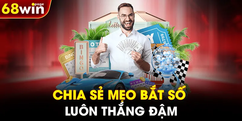 Chia sẻ mẹo bắt số luôn thắng đậm