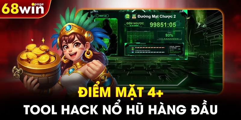Điểm mặt 4+ tool hack nổ hũ hàng đầu