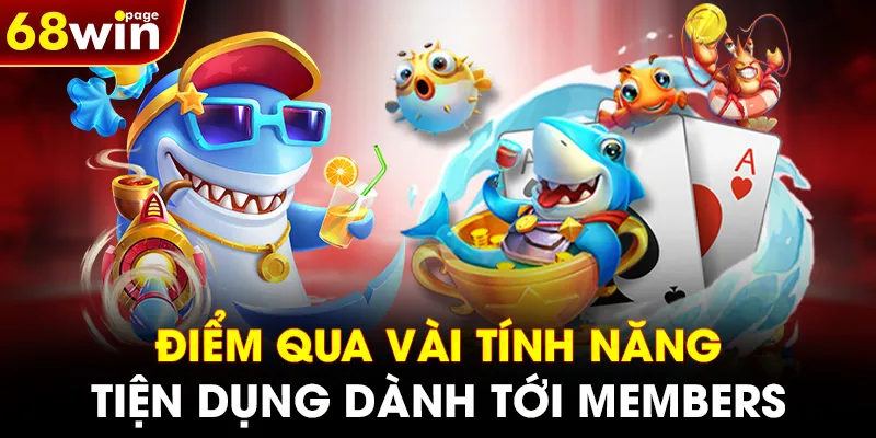 Điểm qua vài tính năng tiện dụng dành tới members