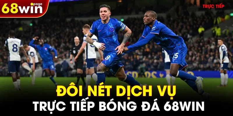Đôi nét dịch vụ trực tiếp bóng đá 68WIN