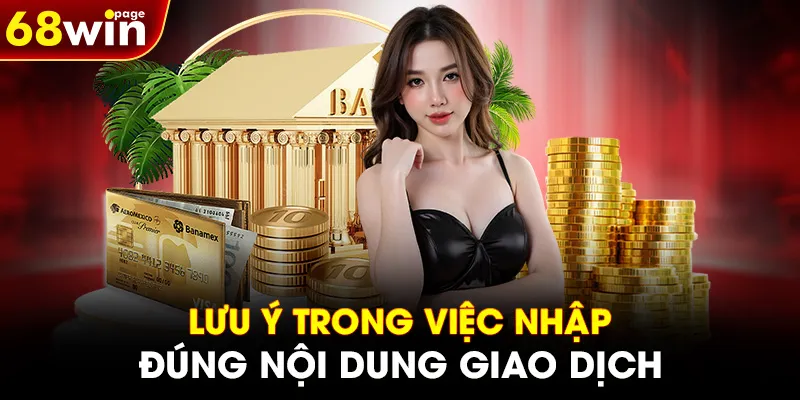 Lưu ý trong việc nhập đúng nội dung giao dịch