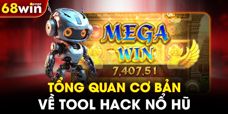 Tổng quan cơ bản về tool hack nổ hũ