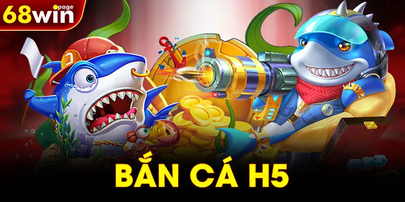 BẮN CÁ H5